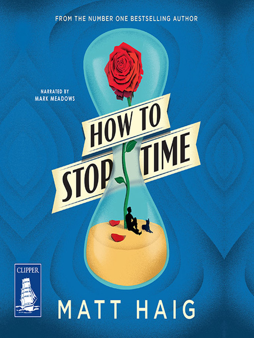 Title details for How to Stop Time by Matt Haig - Available